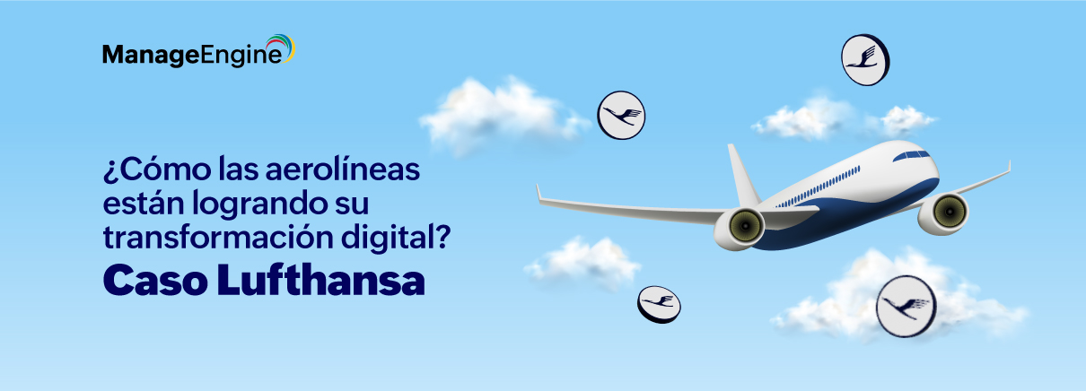 ¿Cómo las aerolíneas están logrando su transformación digital? Caso Luftansa 