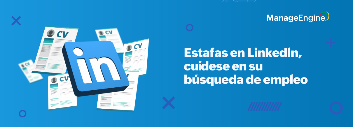 Si buscas empleo, cuidate de las estafas en Linkedln