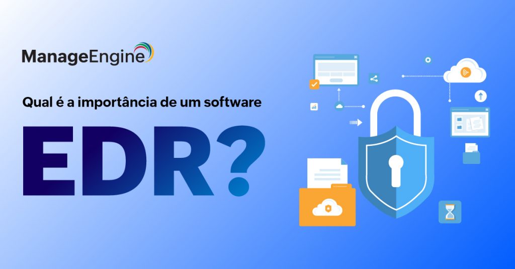 imagem com a frase "Qual a importância de um software EDR?" e desenhos relacionados ao assunto