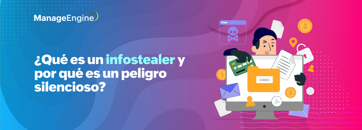 ¿Qué es un malware infostealer y por qué es un peligro silencioso?