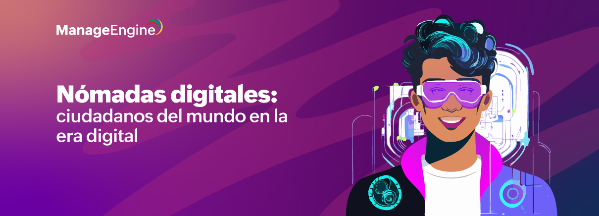 Nómadas digitales: ciudadanos del mundo en la era digital