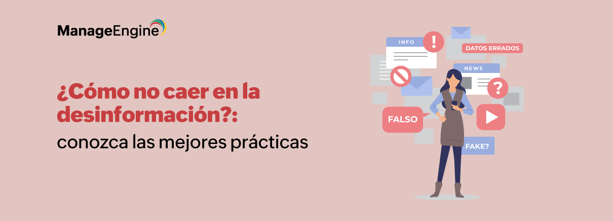 ¿Cómo no caer en la desinformación: conozca las mejores prácticas?