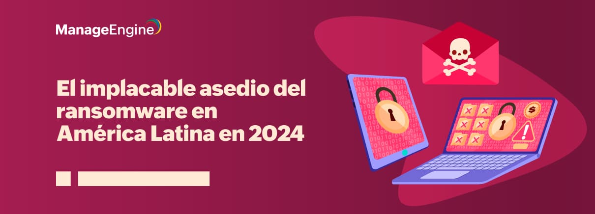 El implacable asedio del ransomware en América Latina en 2024