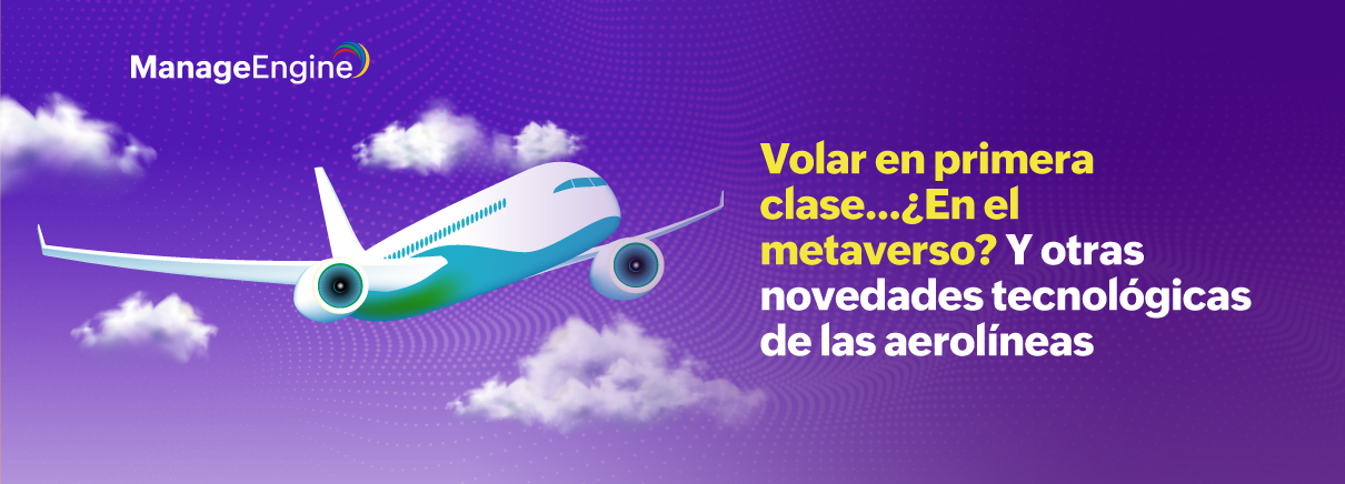 Volar en primera clase...¿En el metaverso? Y otras novedades tecnológicas de las aerolíneas