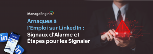 Arnaques à l'Emploi sur LinkedIn : Signaux d'Alarme et Étapes pour les Signaler
