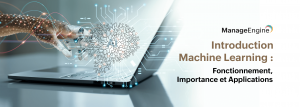 Machine Learning : Bases, Avantages et Applications dans les Entreprises