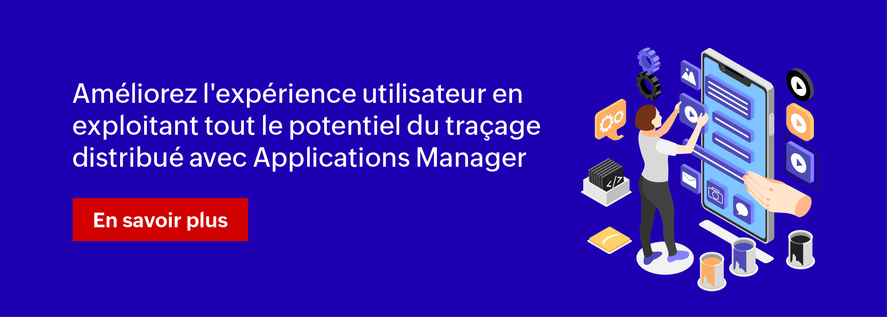 Optimisez vos performances applicatives avec le traçage distribué : Découvrez Applications Manager