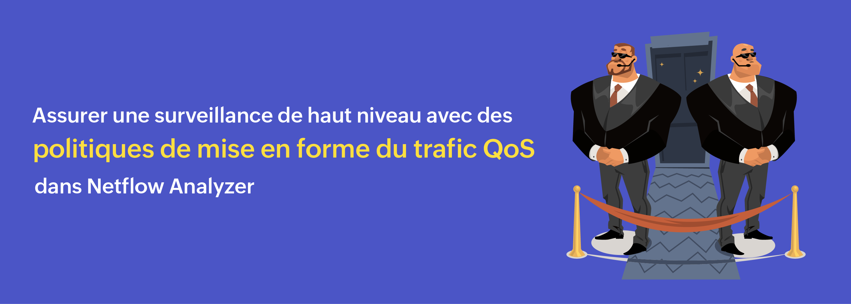 Priorisez les performances de la bande passante réseau avec les stratégies de modelage du trafic QoS de NetFlow Analyzer.