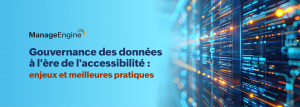 Gouvernance des données : équilibrer accessibilité et sécurité dans l'entreprise moderne