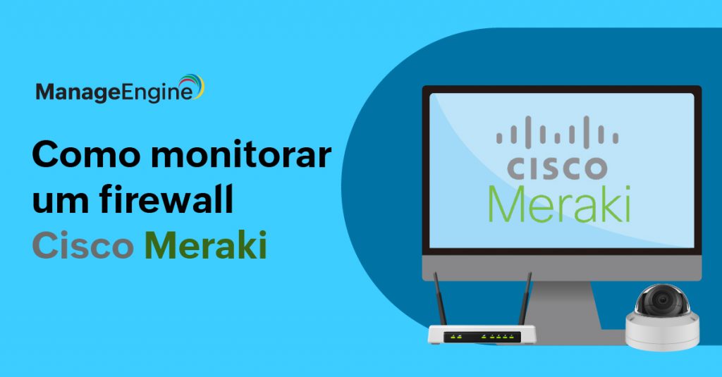 Imagem com fundo azul e um desenho de um computador remetendo ao tema de monitoramento de firewall cisco meraki