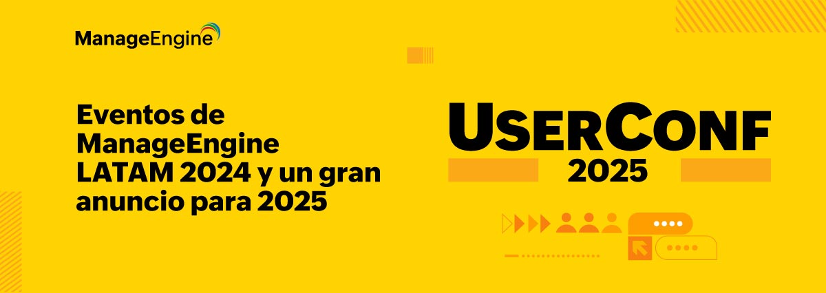 Eventos de ManageEngine LATAM 2024 y un gran anuncio para 2025