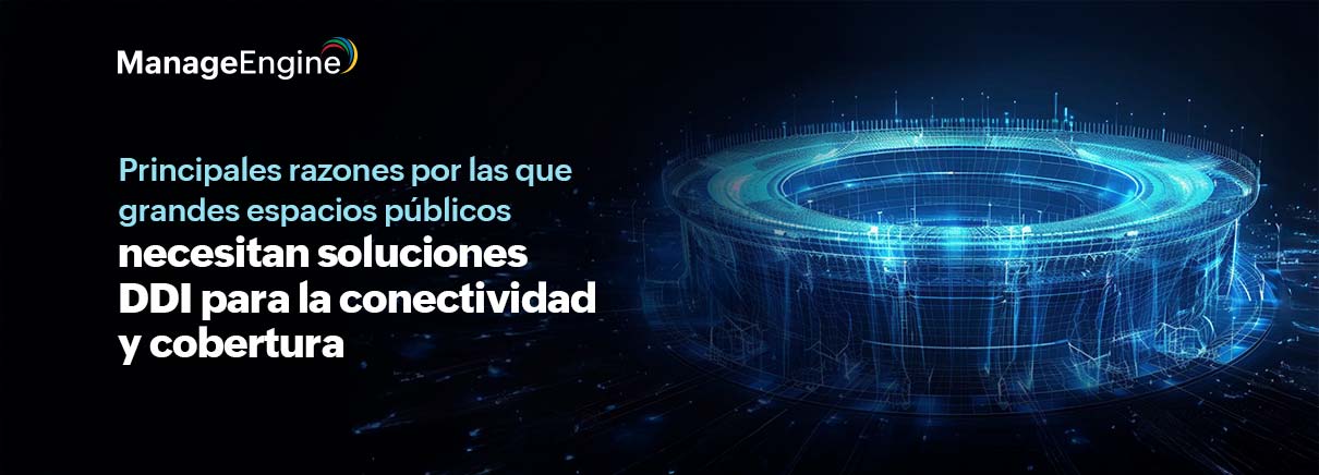 Principales razones por las que los estadios, arenas y grandes espacios públicos necesitan soluciones DDI para la conectividad y cobertura