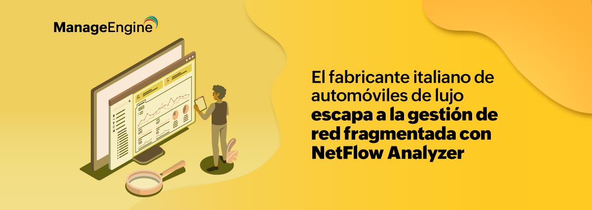 Fabricante italiano de automóviles de lujo escapa a la gestión de red fragmentada con NetFlow Analyzer