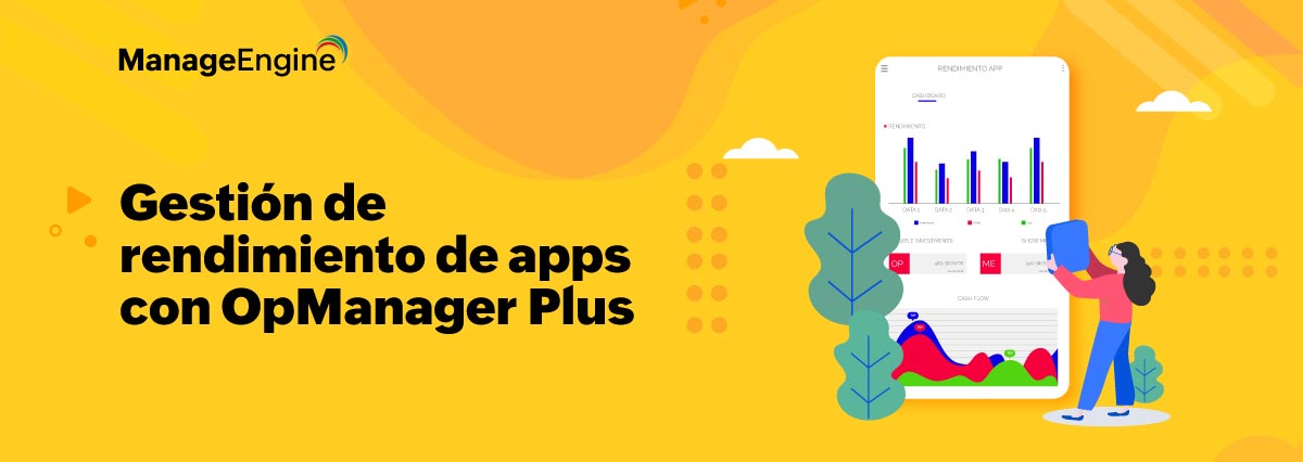 Libere el poder de la gestión del rendimiento de las aplicaciones con OpManager Plus