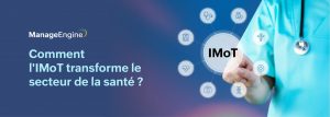 IMoT : Comment l’Internet des objets médicaux révolutionne les soins de santé