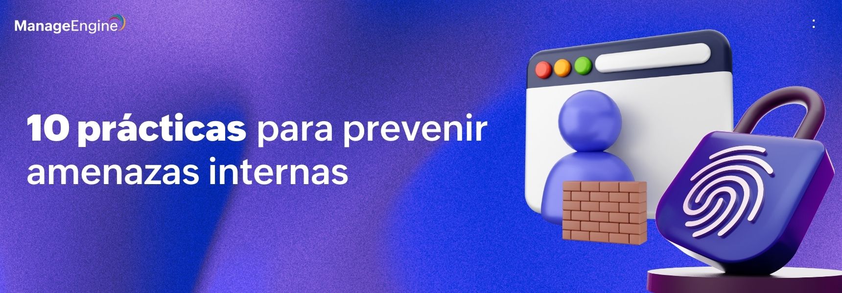 10 prácticas para prevenir amenazas internas