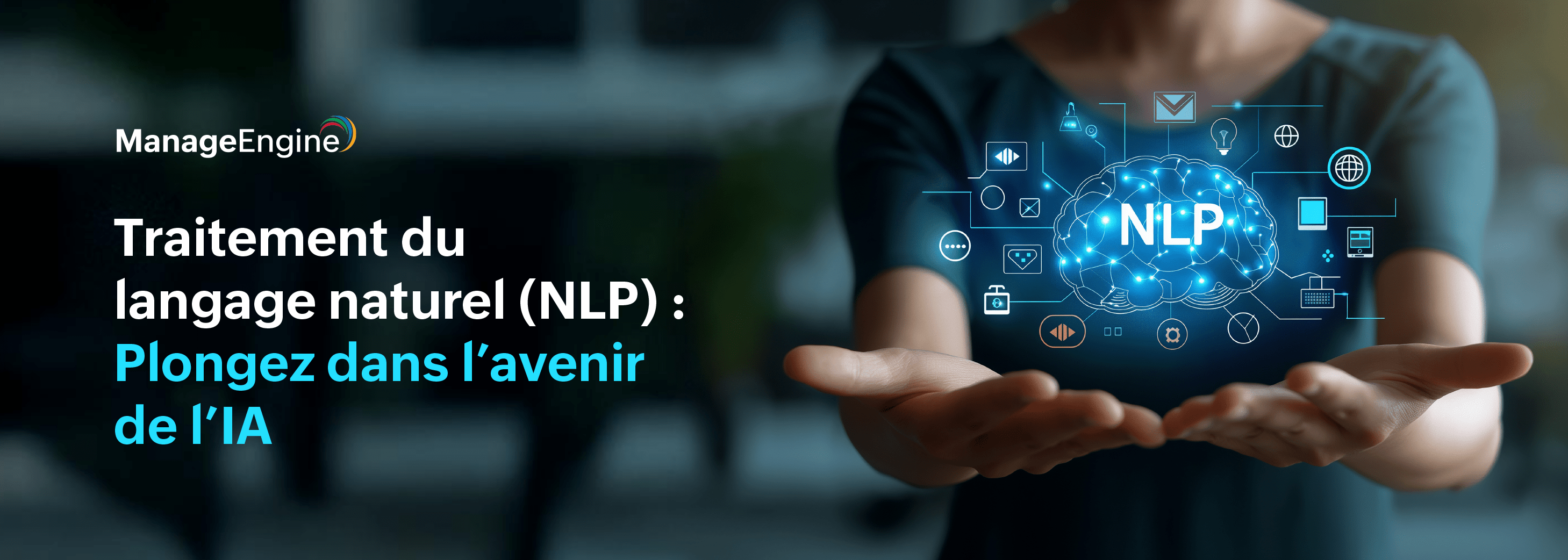 Traitement du langage naturel (NLP) : Plongez dans l’avenir de l’IA
