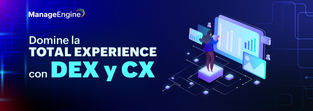 ¿Cómo dominar la Total Experience con una estrategia DEX y CX?